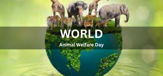 World Animal Welfare Day [विश्व पशु कल्याण दिवस]